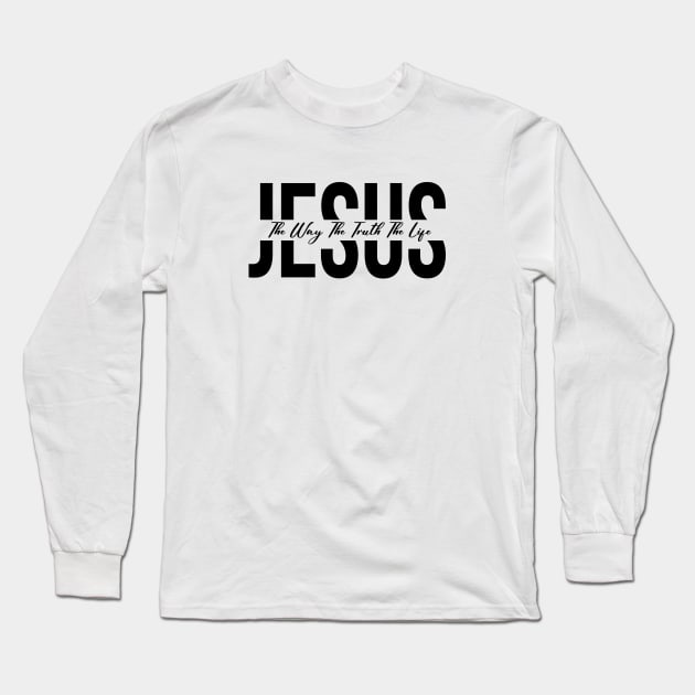 Jesus the way the truth the life Long Sleeve T-Shirt by ZaikyArt